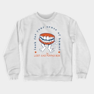 Don't laugh Crewneck Sweatshirt